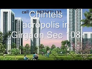 Chintels Acropolis New Project In Sector 108 gurgaon || Chintels Group@9873471133