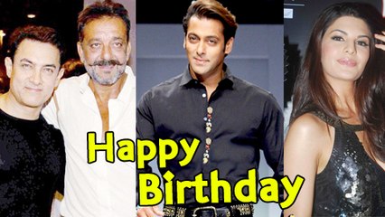 Aamir Khan, Jacqueline Fernandes, Sanjay Dutt : Celebrities Wishing Salman Khan Happy Birthday