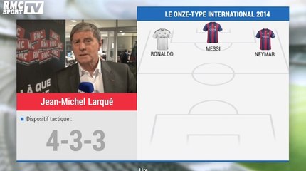 Football / International : L'équipe-type 2014 de Jean-Michel Larqué - 26/12