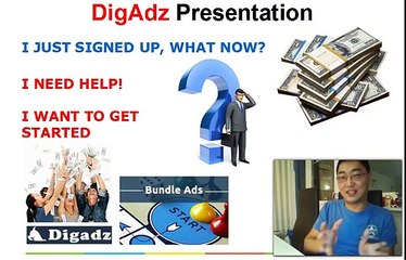 Digadz I JUST SIGNED UP - WHAT NOW HELP ME