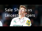 Rugby Sharks vs Leicester Tigers Live Online