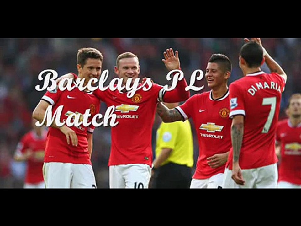 Watch Manchester United vs Newcastle United BPL 2014