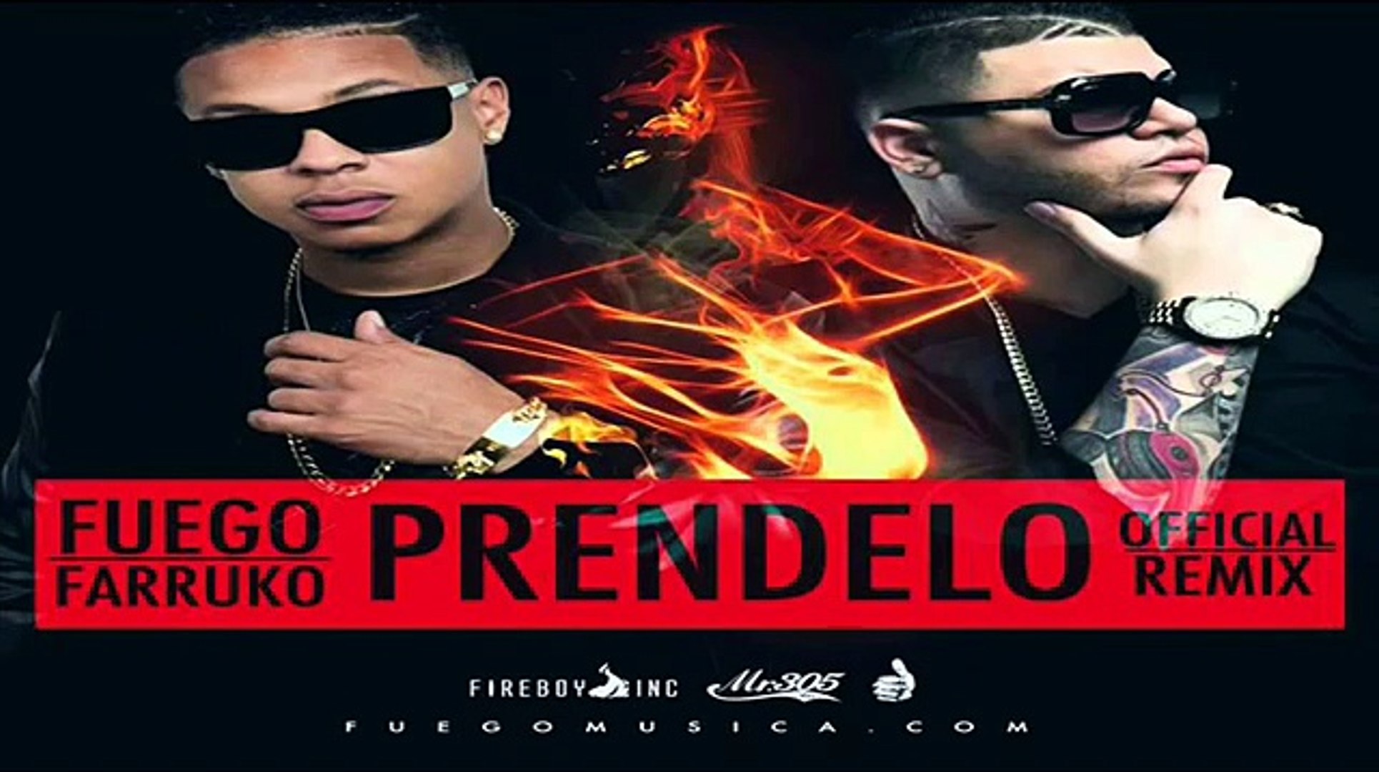 Prendelo (Remix) - Fuego Ft Farruko (Original) 2014 - video Dailymotion