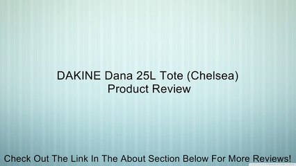 DAKINE Dana 25L Tote (Chelsea) Review