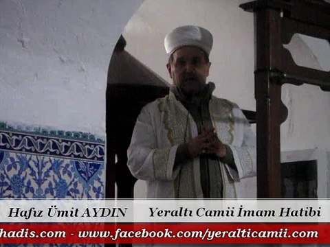 Hafız Ümit AYDIN / Yeraltı Camii İmam Hatibi - Cuma Hutbesi