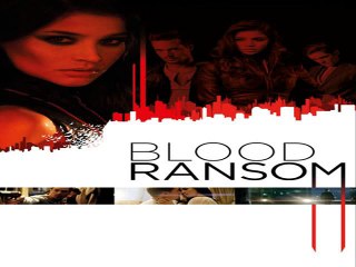 Blood Ransom in HD 1080p Full Movie