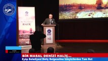 Eyüp Belediyesi’nden İstanbullulara Armağan: Bir Masal Denizi: HALİÇ