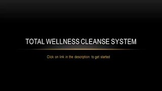 Total Wellness Cleanse - Body Detox System
