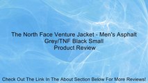 The North Face Venture Jacket - Men's Asphalt Grey/TNF Black Small Review