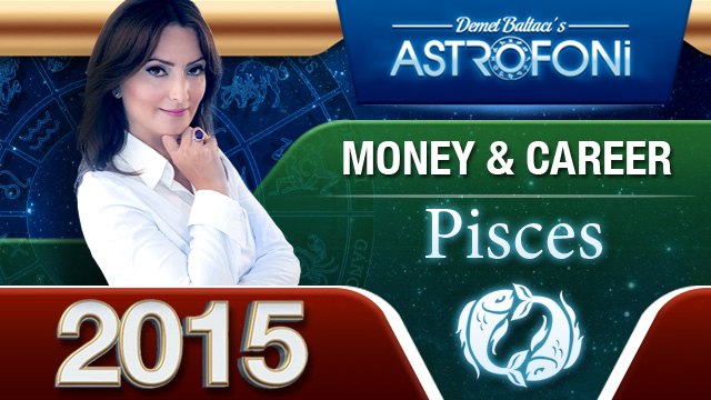 Astrology forecasts for Pisces in 2015. Videos on Business & Money & Career