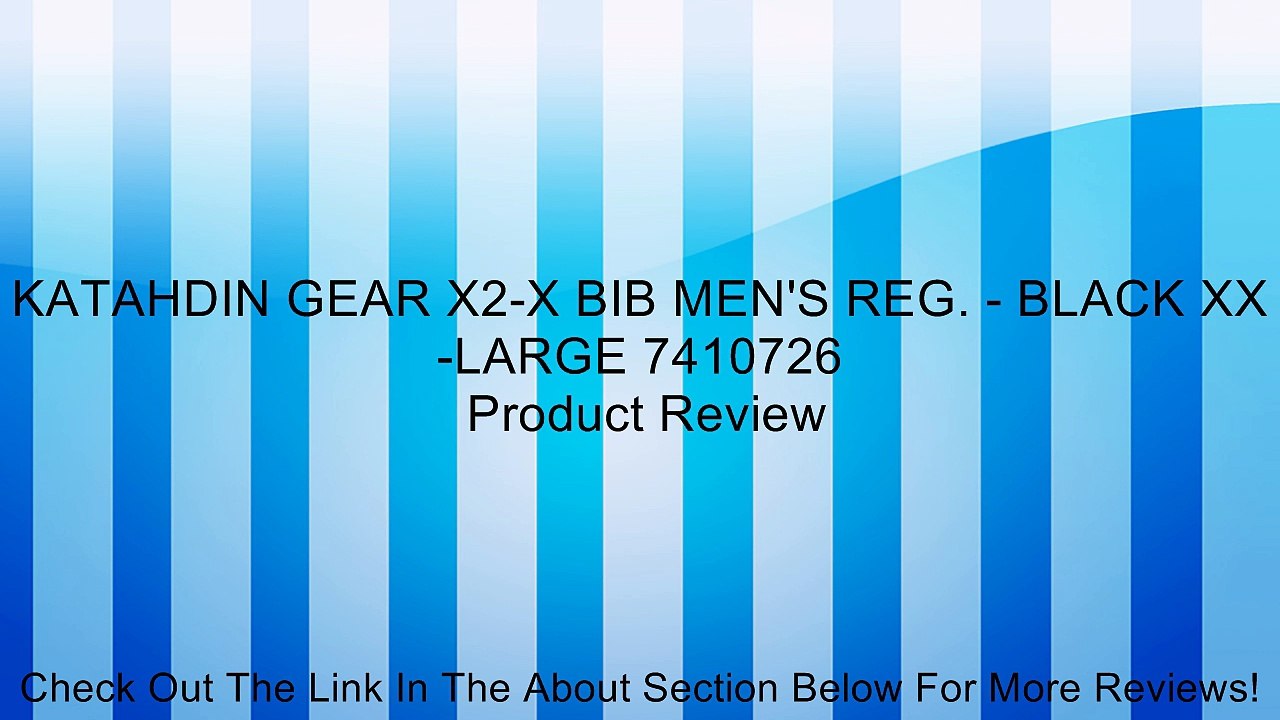 KATAHDIN GEAR X2-X BIB MEN'S REG. - BLACK XX-LARGE 7410726 Review