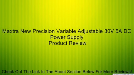 Maxtra New Precision Variable Adjustable 30V 5A DC Power Supply Review