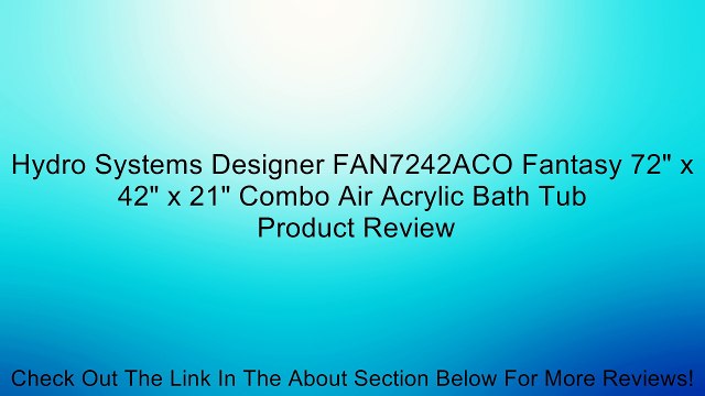 Hydro Systems Designer FAN7242ACO Fantasy 72 x 42 x 21 Combo Air Acrylic Bath Tub Review