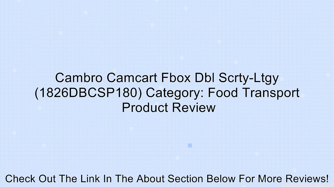 Cambro Camcart Fbox Dbl Scrty-Ltgy (1826DBCSP180) Category: Food Transport Review