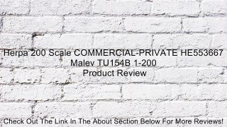 Herpa 200 Scale COMMERCIAL-PRIVATE HE553667 Malev TU154B 1-200 Review
