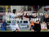 Newcastle Falcons vs Saracens