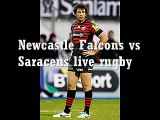 Live Newcastle Falcons vs Saracens Online Streaming HERE