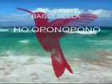 Bagdi Bella  HOOPONOPONO