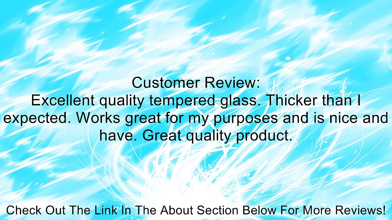 12" x 24" Tempered Glass Shelf 3/16" Thick Review