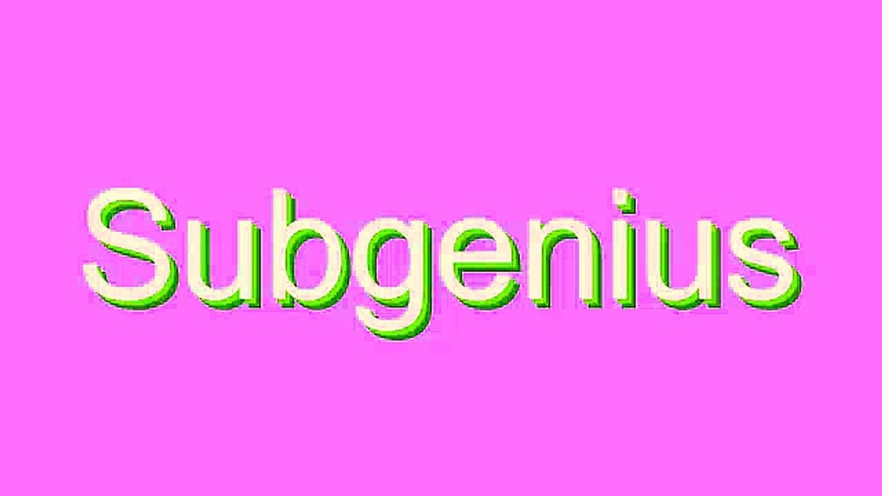 How to Pronounce Subgenius