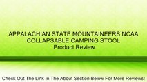 APPALACHIAN STATE MOUNTAINEERS NCAA COLLAPSABLE CAMPING STOOL Review
