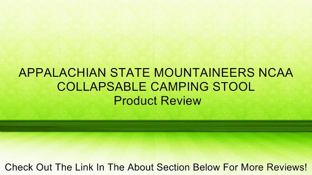 APPALACHIAN STATE MOUNTAINEERS NCAA COLLAPSABLE CAMPING STOOL Review