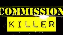 Commission Killer Details - Commission Killer 2012 Review