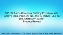 S.P. Richards Company Catalog Envelope with Remove Strip, Plain, 28 lbs., 9 x 12 Inches, 250 per Box, Kraft (SPR19810) Review