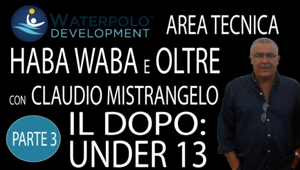 HaBaWaBA e Under 13 con Claudio Mistrangelo - Parte 3