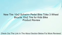 New Tire 10x2 Schwinn Pedal Bike Trike 3 Wheel Bicycle 10x2 Tire for Kids Bike Review
