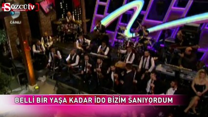 İdo: Küçükken İDO bizim sanıyordum