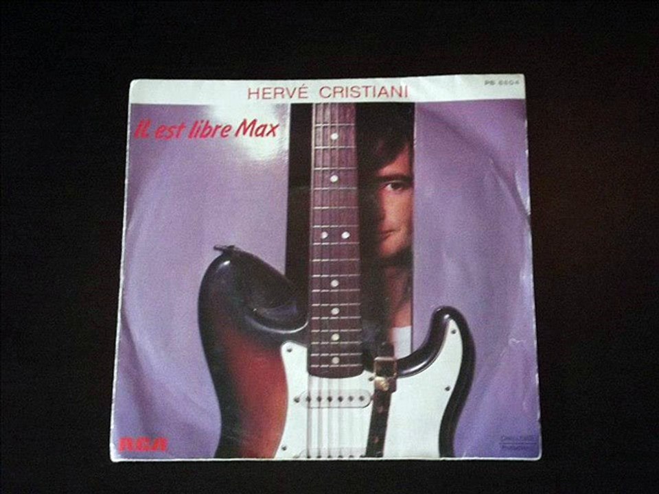 Hervé Cristiani - Il est libre Max