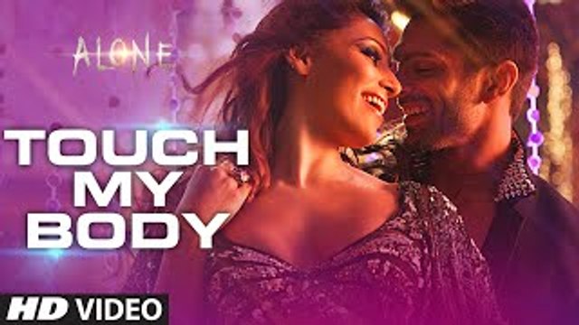 Exclusive: 'Touch My Body' Video Song | Alone | Bipasha Basu | Karan Singh Grover
