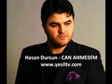 Hasan Dursun - Can Ahmedim
