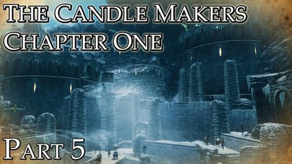 Skyrim Mods: The Candle Makers, Chapter 1 - Part 5