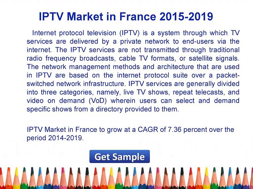 IPTV Market in France 2015 Share, Industry Growth, Forecast