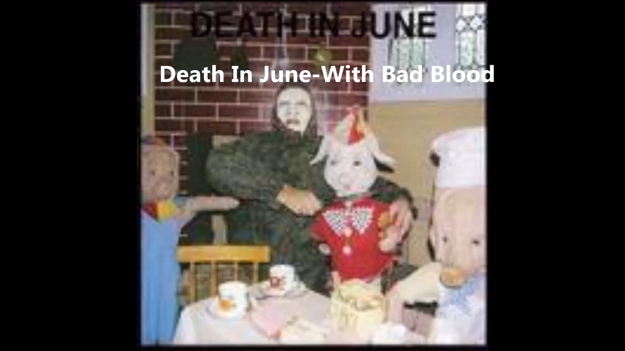 Death In June - With Bad Blood