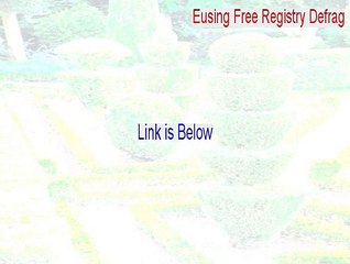 Eusing Free Registry Defrag Serial - eusing free registry defragmentation software [2015]
