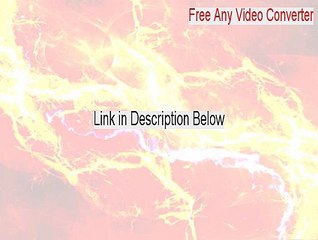 Free Any Video Converter Full Download [Download Here 2015]