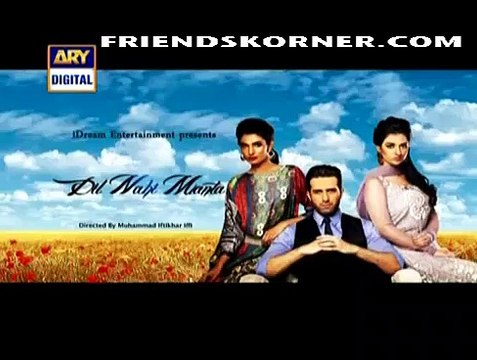 Dil Nahi Manta Episode 15 on Ary Digital in High Quality 21th February 2015