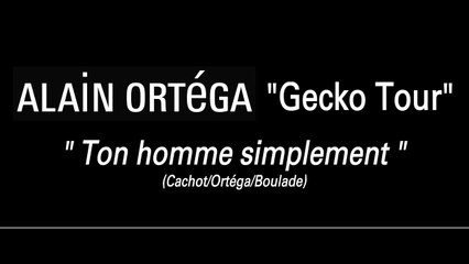 Alain Ortega - Ton Homme simplement - Promo