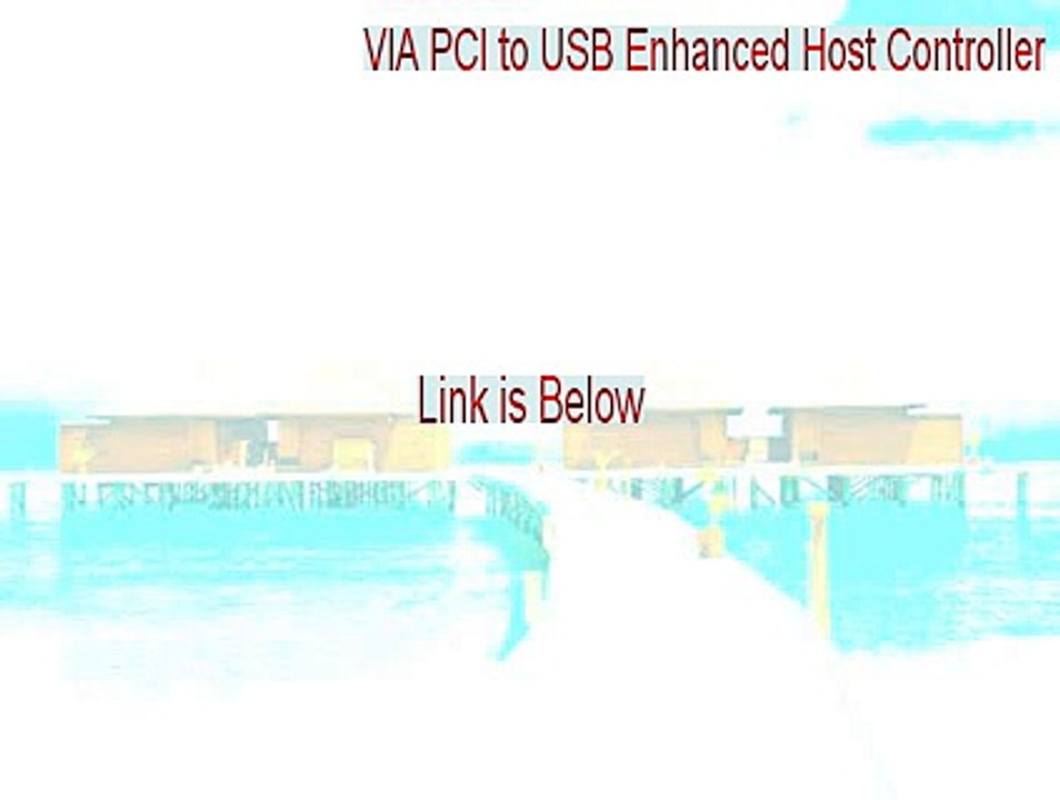 VIA PCI to USB Enhanced Host Controller Download Free - Free Download (2015)