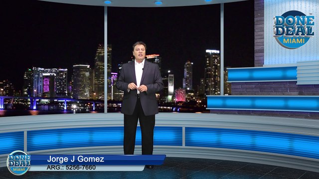 Programa informativo|Done Deal Miami|Profesionales|Agente inmobiliario|Jorge j Gomez|Compra|Venta|Fondo de comercio|Miami|Asesoria|Analisis|Evaluacion