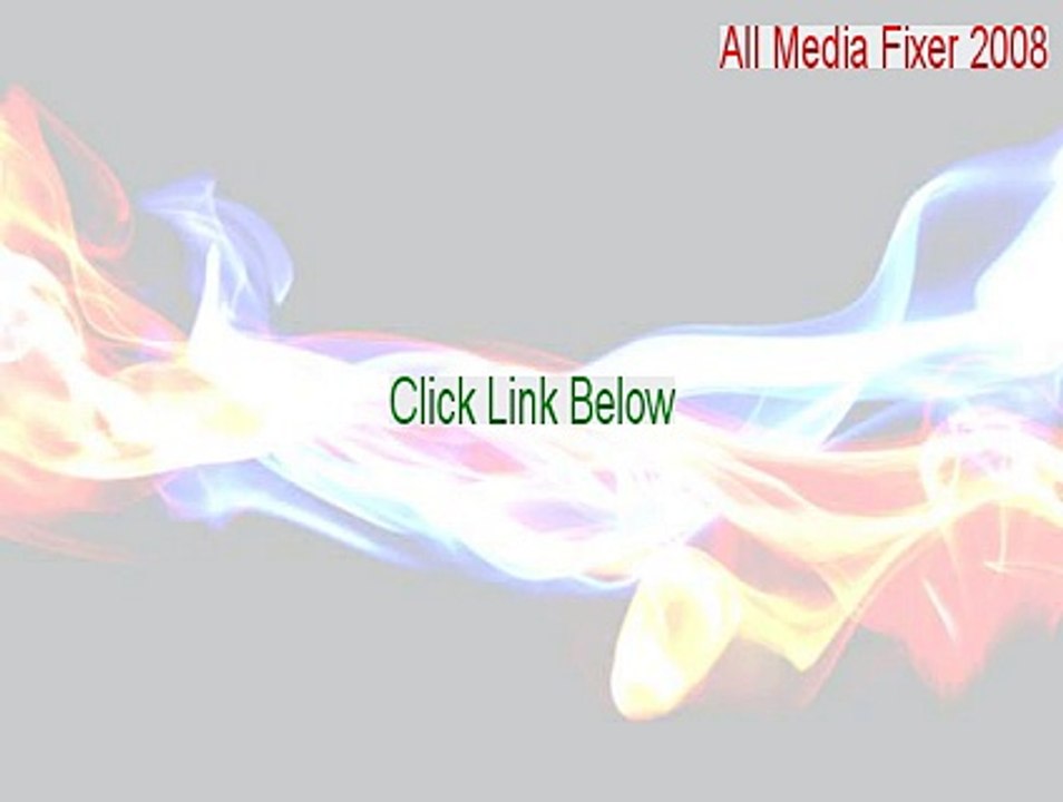 All Media Fixer 2008 Key Gen [all media fixer 2008 keygen]