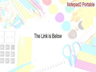 Notepad2 Portable Key Gen [notepad2 portable rus 2015]