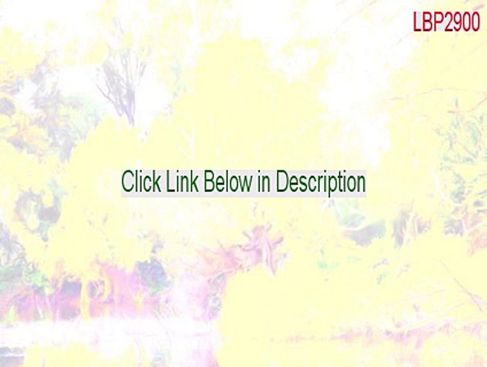 LBP2900_Win98-Me_EN_R110.exe Full (Download Here 2015)