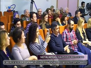 4 ARALIK 2014 NOTALARDAN KALPLERE BERCESTE ŞEF-ÇETİN GERMENLİSOLİST-ZEHRA YILDIRIM ESER-NİÇİN BAKTIN BANA ÖYLE