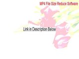 MP4 File Size Reduce Software Key Gen [Instant Download]
