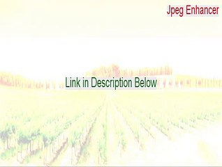 Jpeg Enhancer Serial (Download Here 2015)