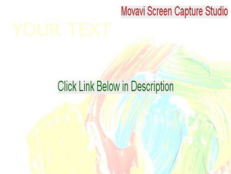 Movavi Screen Capture Studio Full - movavi screen capture studio 6 crack (2015)